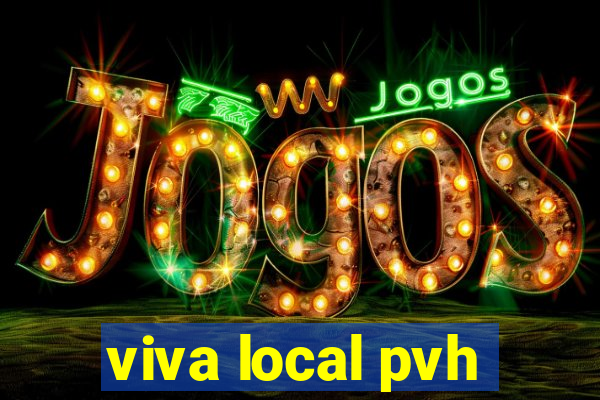 viva local pvh